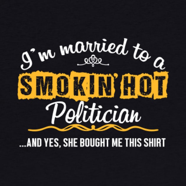 For Politician's Husband Funny Gift by divawaddle